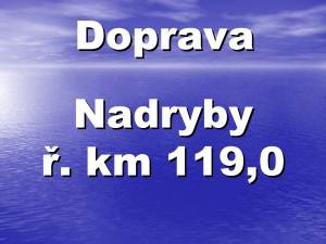 Transport Berounka - Nadryby r.km 119,0